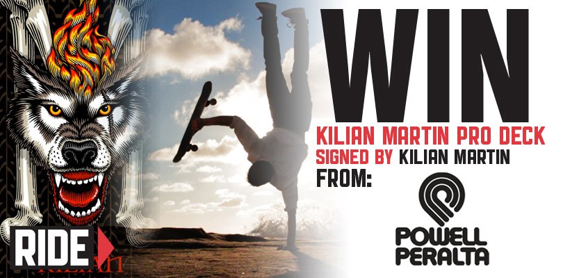 Win a signed Powell peralta Kilian Martin Wolf deck. Ride Channel.